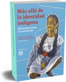 Más allá de la identidad indígena