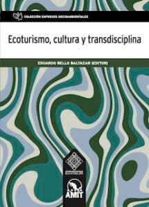 Ecoturismo, cultura y transdisciplina
