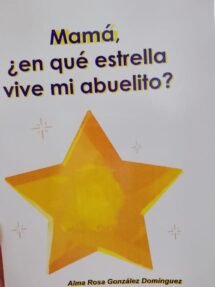 Mamá, ¿en qué estrella vive mi abuelito?