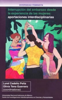 Interrupción del embarazo desde la experiencia de las mujeres