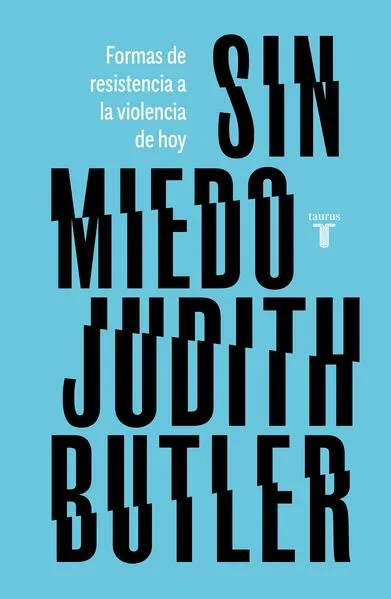 Sin miedo. Formas de resistencia a la violencia de hoy
