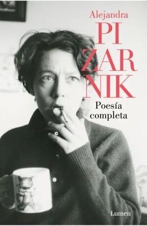 Poesía completa. Alejandra Pizarnik
