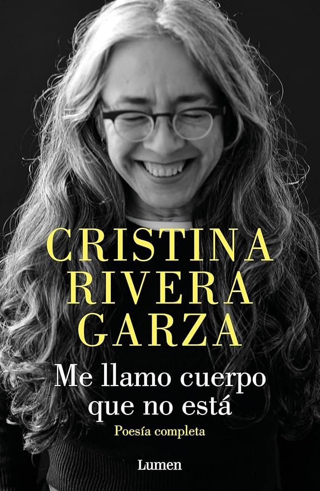 Me llamo cuerpo que no está: Poesía completa
