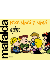 MAFALDA PARA NIÑAS Y NIÑOS