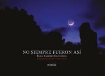 No siempre fueron así