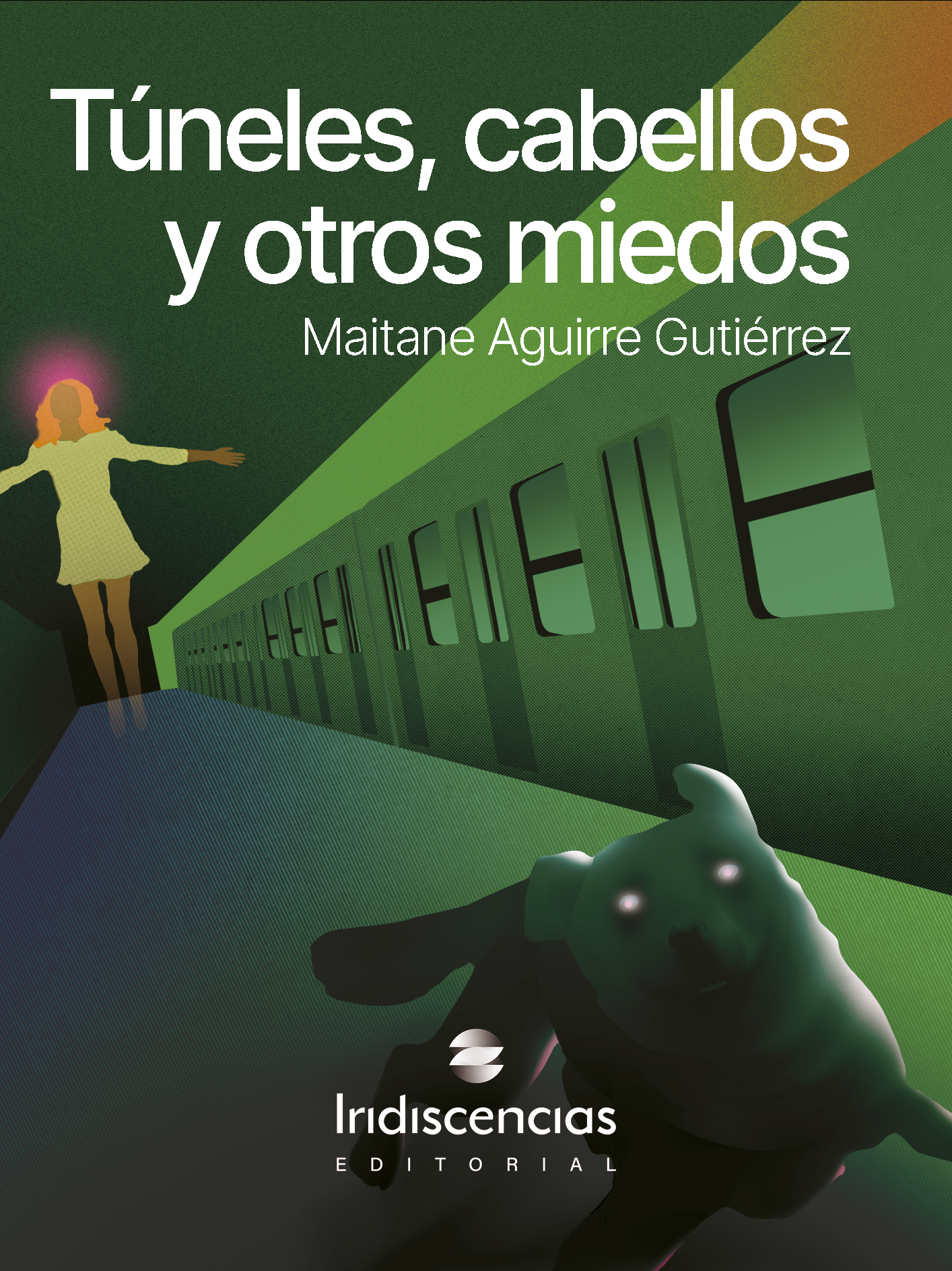 Túneles, cabellos y otros miedos