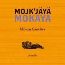 Mojk’jäyä Mokaya [libro bilingüe]