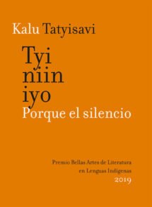 Tyi niin iyo - Porque el silencio Ñuu Savi (mixteco) y español