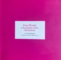 Irma Pineda o la poesía como resistencia
