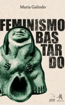 Feminismo Bastardo (3ra reimpresión)