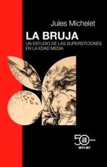 50 ANIV: LA BRUJA, UN ESTUDIO DE LAS SUPERSTICIONES EN LA EDAD MEDIA