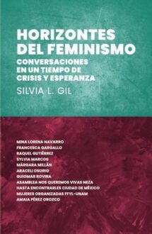 Horizontes del feminismo. Conversaciones en un tiempo de crisis y esperanza