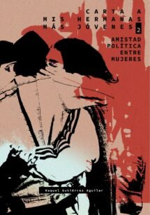 Cartas a mis hermanas más jóvenes 2. Amistad política entre mujeres