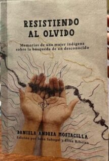 Resistiendo al olvido. Memoria de una mujer indígena sobre la búsqueda de un desconocido