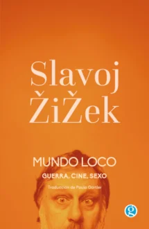 Mundo loco: Guerra, cine, sexo