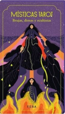 MÍSTICAS TAROT: BRUJAS, DIOSAS Y OCULTISTAS