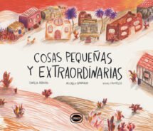 Cosas pequeñas y extraordinarias