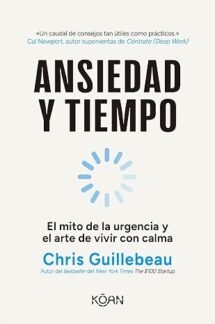 Ansiedad y tiempo. El mito de la urgencia y el arte de vivir con calma