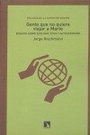 Gente que no quiere viajar a Marte. Ensayos sobre ecología, ética y autolimitación