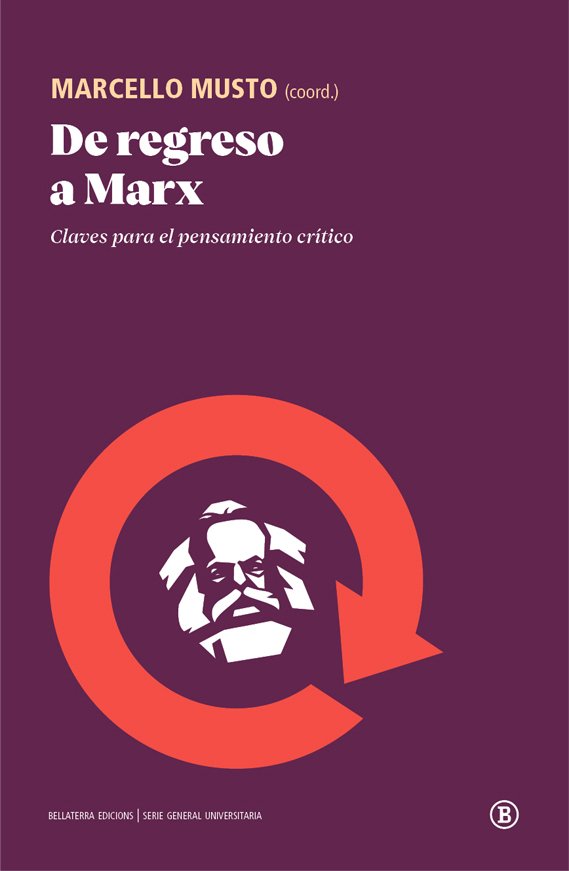 De regreso a Marx. Claves para el pensamiento crítico