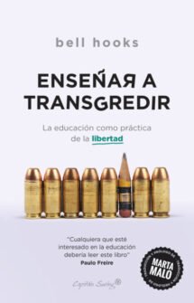 Enseñar a transgredir. La educación como práctica de la libertad