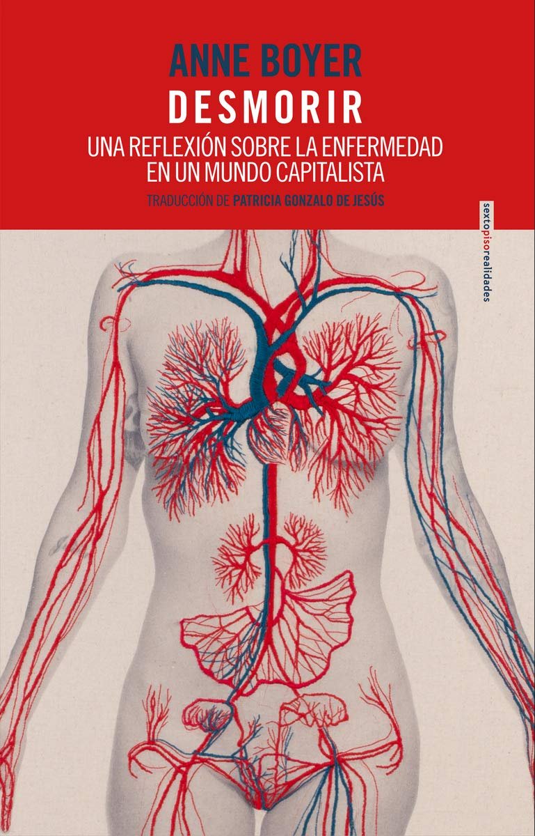 Desmorir. Una reflexión sobre la enfermedad en un mundo capitalista