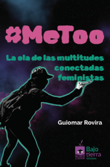 #MeToo La ola de las multitudes conectadas feministas