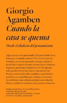 Cuando la casa se quema. Desde el dialecto del pensamiento