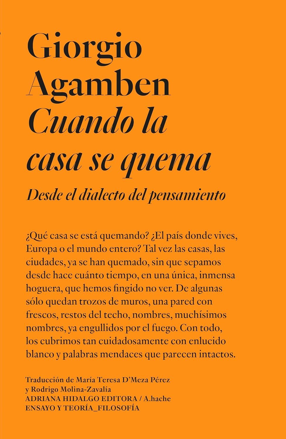 Cuando la casa se quema. Desde el dialecto del pensamiento