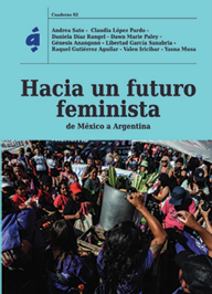 Hacia un futuro feminista, de México a Argentina