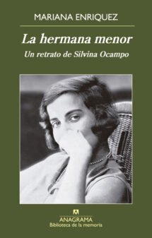 La hermana menor. Un retrato de Silvina Ocampo