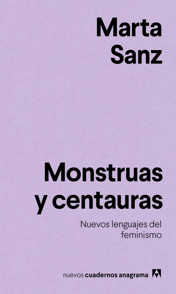 Monstruas y centauras. Nuevos lenguajes del feminismo