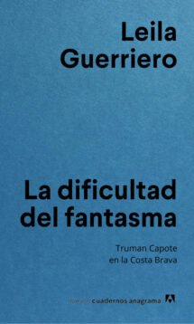 La dificultad del fantasma, Truman Capote en la Costa Brava