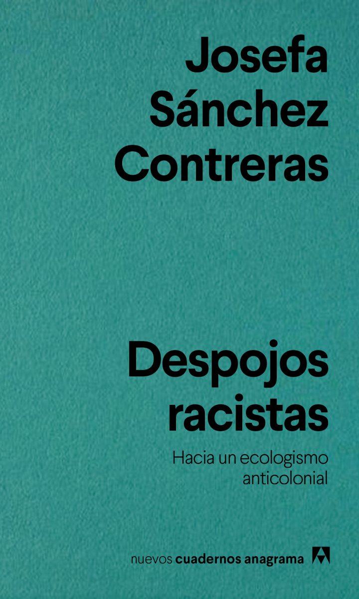 Despojos racistas. Hacia un ecologismo anticolonial