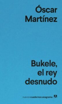 Bukele, el rey desnudo