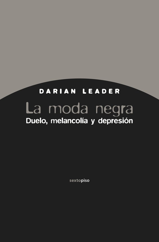 La moda negra. Duelo, melancolía y depresión