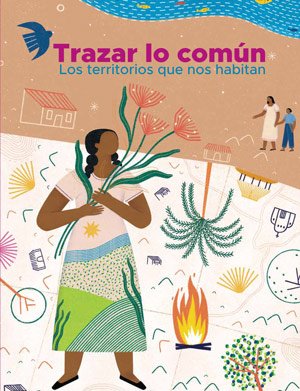 Trazar lo común. Los territorios que nos habitan