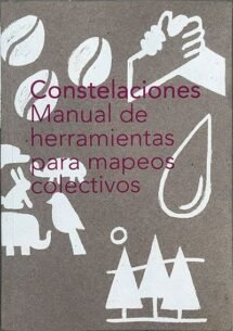 Constelaciones. Manual de herramientas para mapeos colectivos
