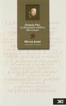 Octavio Paz: la dimensión estética del ensayo