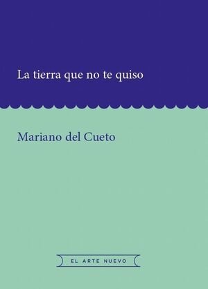 La tierra que no te quiso