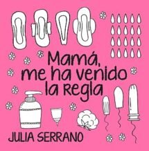 Mamá me vino... la menstruación