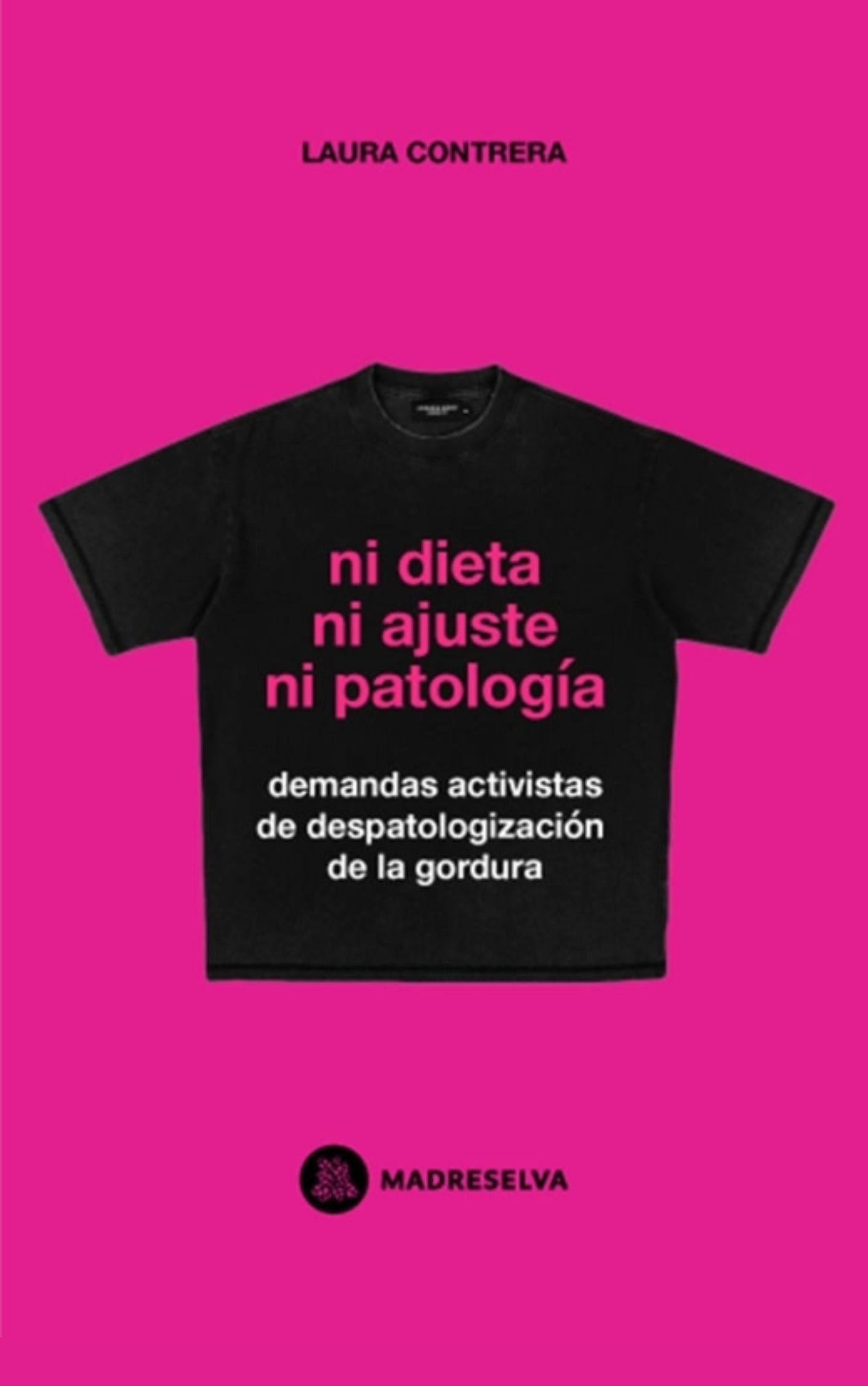 Ni dieta ni ajuste ni patología