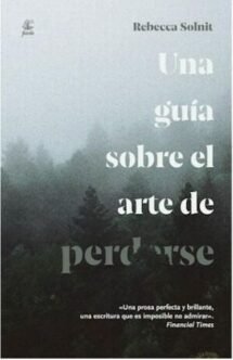 Una guía sobre el arte de perderse
