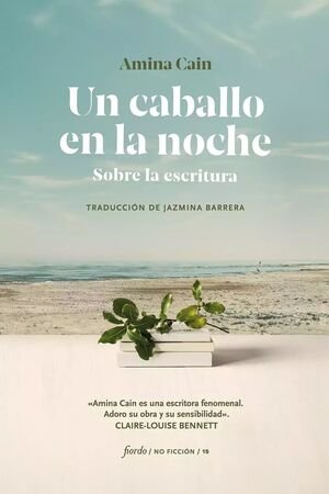 Un caballo en la noche. Sobre la escritura