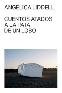 Cuentos atados a la pata de un lobo