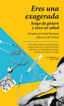 Eres una exagerada. Sesgo de género y sexo en salud