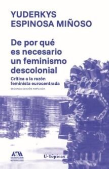 De por qué es necesario un feminismo descolonial