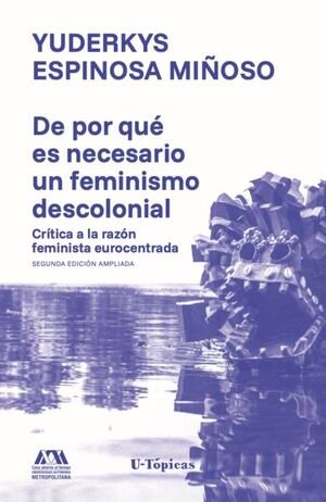 De por qué es necesario un feminismo descolonial